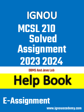 IGNOU MCSL 210 Solved Assignment 2023 2024